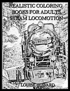 Realistic Coloring Books for Adults Steam Locomotion