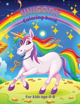 Unicorn Coloring Book for Kids 4-8: Unicorn Coloring Book For kids Ages 4-8: Great Painting Fun On 47Pages For Little Artists.