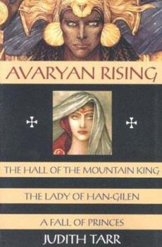 Paperback Avaryan Rising: The Hall of the Mountain King, the Lady of Han-Gilen, a Fall of Princes Book