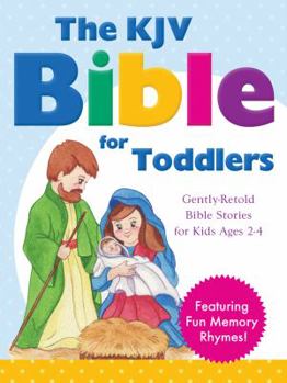 Paperback The KJV Bible for Toddlers: Bible Stories for Toddlers from the Old and New Testaments Book