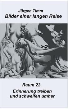 Paperback Raum 22 Erinnerungen treiben und schweifen umher [German] Book