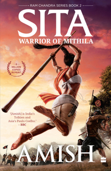 Sita: Warrior of Mithila - Book #2 of the Ram Chandra