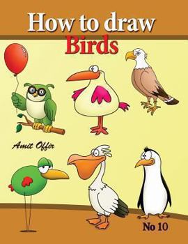 Paperback how to draw birds: drawing book for kids and adults that will teach you how to draw birds step by step Book