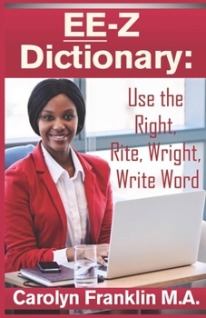 Paperback EE-Z Dictionary: Use the Right, Rite, Wright, Write Word Book