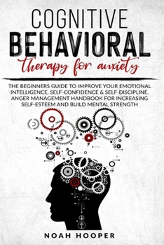 Paperback Cognitive Behavioral Therapy for Anxiety Book