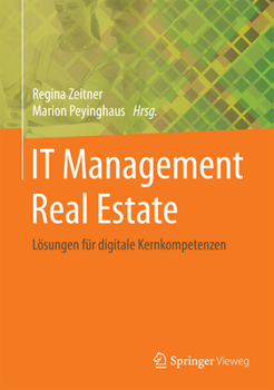 Hardcover It-Management Real Estate: Lösungen Für Digitale Kernkompetenzen [German] Book