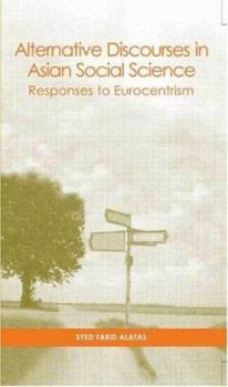 Hardcover Alternative Discourses in Asian Social Science: Responses to Eurocentrism Book