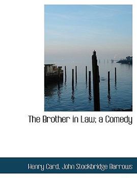 Paperback The Brother in Law; A Comedy [Large Print] Book