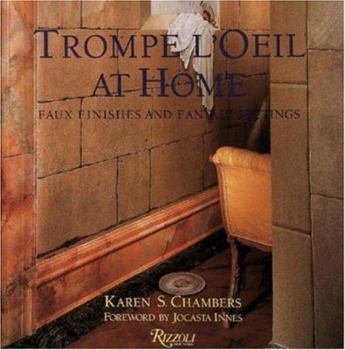 Hardcover Trompe L'Oeil at Home: Faux Finishes and Fantasy Settings Book
