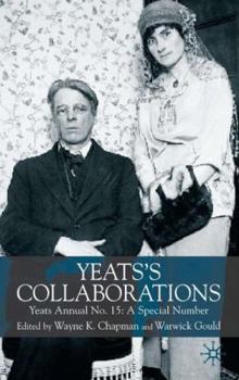 Hardcover Yeats's Collaborations: Yeats Annual No. 15: A Special Number Book