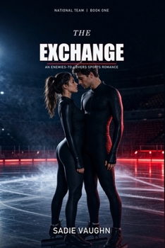 Paperback The Exchange: An Enemies-to-Lovers Sports Romance Book