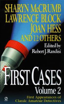First Cases, Volume 2: First Appearances of Classic Amateur Sleuths