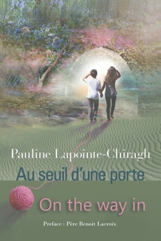 Paperback AU SEUIL D'UNE PORTE Édition bilingue - ON THE WAY IN Bilingual Edition [French] Book