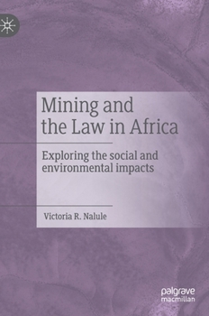 Hardcover Mining and the Law in Africa: Exploring the Social and Environmental Impacts Book