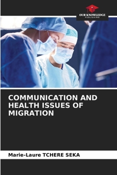 Paperback Communication and Health Issues of Migration Book