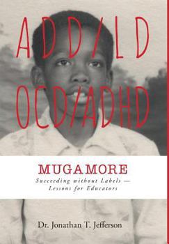 Hardcover Mugamore: Succeeding without Labels - Lessons for Educators Book