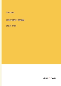 Isokrates' Werke: Erster Theil (German Edition)