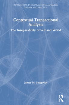 Hardcover Contextual Transactional Analysis: The Inseparability of Self and World Book