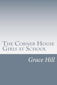 The Corner House Girls at School - Book #2 of the Corner House Girls