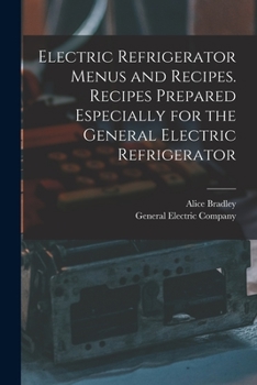 Paperback Electric Refrigerator Menus and Recipes. Recipes Prepared Especially for the General Electric Refrigerator Book