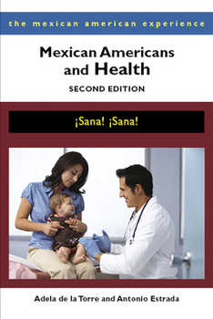 Paperback Mexican Americans and Health: ¡Sana! ¡Sana! Book
