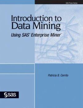 Paperback Introduction to Data Mining Using SAS Enterprise Miner Book