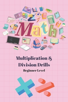 Paperback 5 Minute Math Drills: Beginner's Multiplication and Division Drills Book