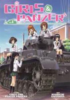 Girls Und Panzer, vol. 1 - Book #1 of the Girls und Panzer