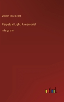 Hardcover Perpetual Light; A memorial: in large print Book