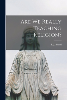Paperback Are We Really Teaching Religion? Book