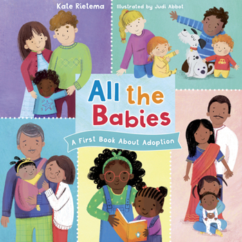 Board book All the Babies: A First Book about Adoption Book