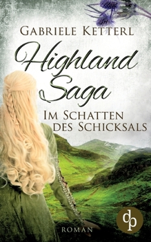 Paperback Highland Saga: Im Schatten des Schicksals [German] Book