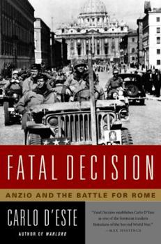 Paperback Fatal Decision: Anzio and the Battle for Rome Book