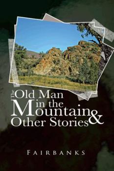 Paperback The Old Man in the Mountain and Other Stories Book