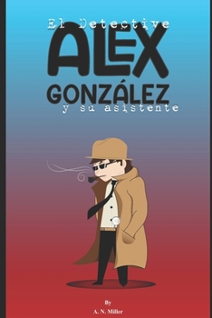 Paperback El detective Alex González y su asistente. [Spanish] Book