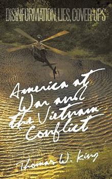 Paperback America at War and the Vietnam "Conflict": Disinformation, Lies, Cover-Ups Book