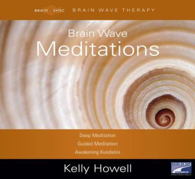 Audio CD Brain Wave Meditations: Deep Meditation; Guided Meditation; Awakening Kundalini Book