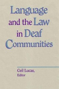 Hardcover Language and the Law in Deaf Communities Book