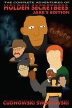 Paperback The Complete Adventures of Holden Secretbees: Jake's Edition Book