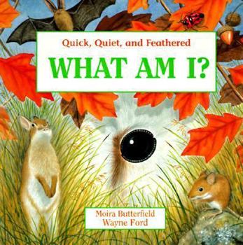 What Am I?: Quick, Quiet, and Feathered (What Am I)