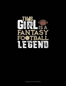 This Girl Is A Fantasy Football Legend: Genkouyoushi Notebook