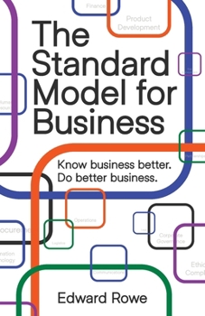 Paperback The Standard Model for Business: Know business better. Do better business. Book