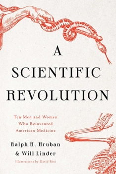 Hardcover A Scientific Revolution: Ten Men and Women Who Reinvented American Medicine Book