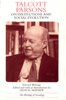 Paperback Talcott Parsons on Institutions and Social Evolution: Selected Writings Book