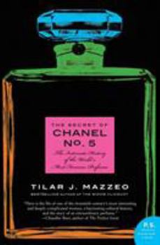 Paperback The Secret of Chanel No. 5: The Intimate History of the World's Most Famous Perfume Book