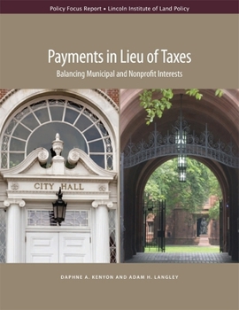 Paperback Payments in Lieu of Taxes: Balancing Municipal and Nonprofit Interests Book