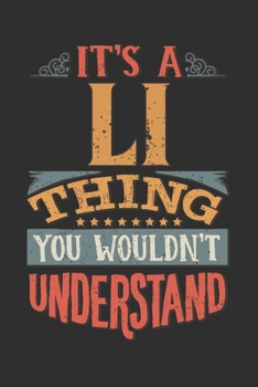 Paperback It's A Li You Wouldn't Understand: Want To Create An Emotional Moment For A Li Family Member ? Show The Li's You Care With This Personal Custom Gift W Book