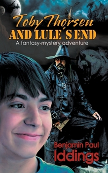 Paperback Toby Thorsen and Lule´s End: A fantasy-mystery adventure Book