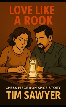 Love Like a Rook: Chess Piece Romance Story (Chess Piece Romance Stories)