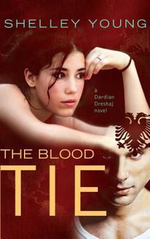The Blood Tie - Book #2 of the Dardian Dreshaj